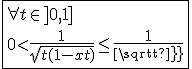 \fbox{\forall t\in]0,1]\\0<\frac{1}{sqrt{t(1-xt)}}\le\frac{1}{sqrt t}}